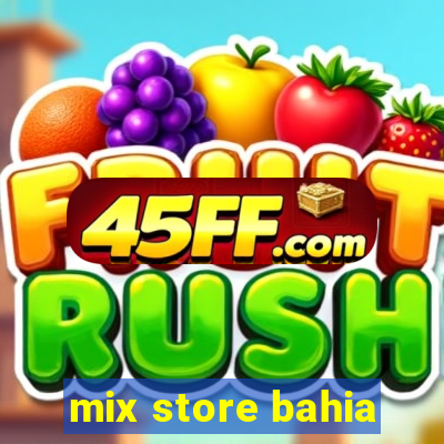 mix store bahia